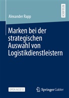 Alexander Rapp - Marken bei der strategischen Auswahl von Logistikdienstleistern