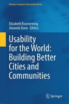 Davis, Amanda Davis, Elizabeth Rosenzweig - Usability for the World: Building Better Cities and Communities