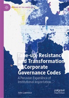 John Lawrence - Take-up, Resistance and Transformation of Corporate Governance Codes