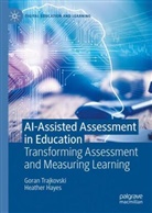 Heather Hayes, Goran Trajkovski - AI-Assisted Assessment in Education