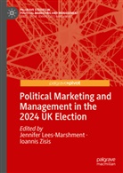 Jennifer Lees-Marshment, Zisis, Ioannis Zisis - Political Marketing and Management in the 2024 UK Election