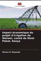 Marion N. Mayende - Impact économique du projet d'irrigation de Weiwei, comté de West Pokot, Kenya