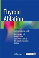 Juan Pablo Dueñas, Juan Pablo Dueñas et al, Gregory W. Randolph, Roberto Valcavi, Erivelto Volpi - Thyroid Ablation