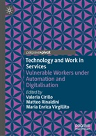 Valeria Cirillo, Maria Enrica Virgillito, Matteo Rinaldini, Maria Enrica Virgillito - Technology and Work in Services