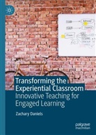 Zachary Daniels - Transforming the Experiential Classroom