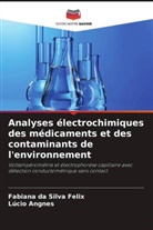 Lúcio Angnes, Fabiana da Silva Felix - Analyses électrochimiques des médicaments et des contaminants de l'environnement