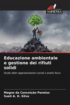 Magno da Conceição Peneluc, Sueli A. H. Silva - Educazione ambientale e gestione dei rifiuti solidi