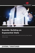 Juvénal Turatsinze - Ruanda: Building an Exponential State