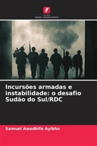 Samuel Awadhifo Ayibho - Incursões armadas e instabilidade: o desafio Sudão do Sul/RDC
