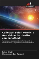 Ghanshyam Das Agrawal, Rahul Khatri - Collettori solari termici : Assorbimento diretto con nanofluidi