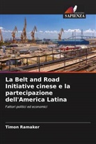 Timon Ramaker - La Belt and Road Initiative cinese e la partecipazione dell'America Latina