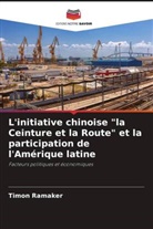 Timon Ramaker - L'initiative chinoise "la Ceinture et la Route" et la participation de l'Amérique latine