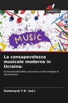 Gumenyuk T. K. (Ed., Gumenyuk T.K. (ed.) - La consapevolezza musicale moderna in Ucraina: