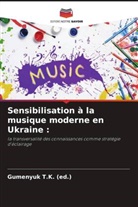 Gumenyuk T. K. (Ed., Gumenyuk T.K. (ed.) - Sensibilisation à la musique moderne en Ukraine :