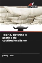 Jimmy Chulu - Teoria, dottrina e pratica del costituzionalismo