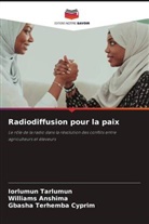 WILLIAMS ANSHIMA, Iorlumun Tarlumun, Gbasha Terhemba Cyprim - Radiodiffusion pour la paix