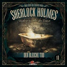 Yvonne Greitzke, Florian Halm, Charles Rettinghaus - Aus den Archiven von Sherlock Holmes - Sonderermittler der Krone - Der bleiche Tod, 1 Audio-CD (Audio book)