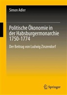 Simon Adler - Politische Ökonomie in der Habsburgermonarchie 1750-1774