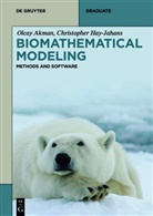 Olcay Akman, Christopher Hay-Jahans - Biomathematical Modeling
