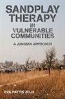 Eva Pattis Zoja, Eva Pattis Zoja, Zoja Eva Pattis - Sandplay Therapy in Vulnerable Communities
