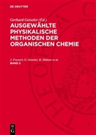 Gerhard Geiseler - Ausgewählte physikalische Methoden der organischen Chemie - Band 2: Ausgewählte physikalische Methoden der organischen Chemie. Band 2