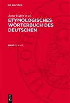 Wilhelm Braun, Gunhild Ginschel, Gustav Hagen, Anna Huber, Klaus Müller, Heinrich Petermann... - Wilhelm Braun; Gunhild Ginschel; Gustav Hagen; Ulrich Schröter: Etymologisches Wörterbuch des Deutschen - Band 2: H - P