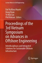 Tri Mai Cao, Dinh Hong Doan, Hong Doan, Dinh Hong Doan, Dat Vu Khoa Huynh, Tri Mai Cao et al... - Proceedings of the 3rd Vietnam Symposium on Advances in Offshore Engineering