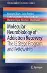 Kenneth Blum, John Femino, John Giordano, Mark Gold, Marlene Oscar-Berman, Scott Teitelbaum... - Molecular Neurobiology of Addiction Recovery