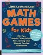 Rebecca Rapoport, J a Yoder, J.A. Yoder - Little Learning Labs: Math Games for Kids, Abridged Paperback Edition