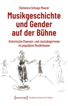 Kordula Röckenhaus, Clémence Schupp-Maurer - Musikgeschichte und Gender auf der Bühne