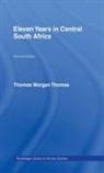 Thomas Morgan Thomas, Thomas Thomas Morgan - Eleven Years in Central South Africa