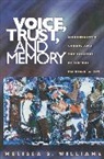 Melissa S. Williams - Voice, Trust, and Memory