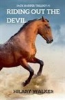 Hilary Walker - Riding Out the Devil