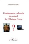 Shanda Tonme - Fondements culturels du retard de l'Afrique Noire