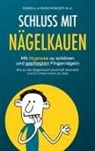 Isabella Buschinger - Schluss mit Nägelkauen