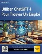 Patrice Rey - Utiliser ChatGPT 4 Pour Trouver Un Emploi