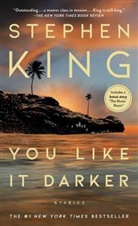 Stephen King - You like it Darker