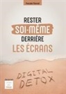 Pascale Morand - Rester Soi-Même Derrière Les Écrans