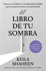 Keila Shaheen - El libro de tu sombra