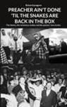 Rickard Ljunggren - PREACHER AIN'T DONE 'TIL THE SNAKES ARE BACK IN THE BOX