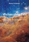 Rainer Graumann - Welten ohne Zahl