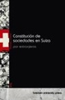 Thomas Schmid - Constitución de sociedades en Suiza por extranjeros
