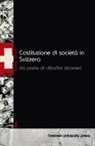 Thomas Schmid - Costituzione di società in Svizzera da parte di cittadini stranieri