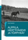 Pauli Heikkilä - Alppila, Herttoniemi ja töppyrät
