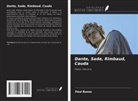 Paul Basso - Dante, Sade, Rimbaud, Cauda