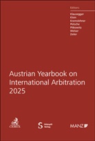 Christian Klausegger, Peter Klein, Florian Kremslehner, Florian Kremslehner et al, Alexander Petsche, Nikolaus Pitkowitz... - Austrian Yearbook on International Arbitration 2025
