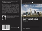 Oscar Sanchez - El entorno empresarial entre China y la Unión Europea
