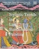 Konrad Seitz - Stylistic Trends in Later Bundelkhand Painting