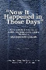 Ahituv Shmuel, Amitai Baruchi-Unna, Israel Eph’al, Tova L. Forti, Tigay Jeffrey H. - “Now It Happened in Those Days”