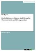 Liz Meyers - Das Induktionsproblem in der Philosophie. Theorien, Kritik und Lösungsansätze